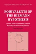 Cover: Equivalents of the Riemann Hypothesis: Volume 3, Further Steps towards Resolving the Riemann Hypothesis - Cambridge University Press