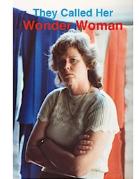 Abbildung von: They Called Her Wonder Woman - Lulu.com