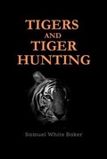 Cover: Tigers and Tiger-Hunting - Bookcrop