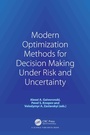 Cover: Modern Optimization Methods for Decision Making Under Risk and Uncertainty - CRC Press