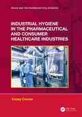 Abbildung von: Industrial Hygiene in the Pharmaceutical and Consumer Healthcare Industries - CRC Press