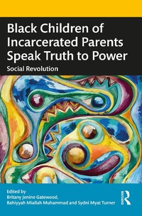 Abbildung von: Black Children of Incarcerated Parents Speak Truth to Power - Routledge