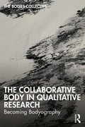 Cover: The Collaborative Body in Qualitative Research - Routledge