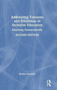 Enlarge image Cover: Addressing Tensions and Dilemmas in Inclusive Education - Routledge