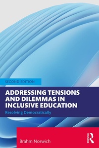 Enlarge image Cover: Addressing Tensions and Dilemmas in Inclusive Education - Routledge