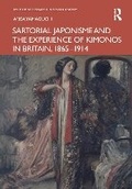 Cover: Sartorial Japonisme and the Experience of Kimonos in Britain, 1865-1914 - Routledge