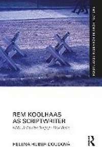 Abbildung von: Rem Koolhaas as Scriptwriter - Routledge