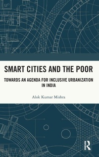 Enlarge image Cover: Smart Cities and the Poor - Routledge India