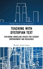 Cover: Teaching with Dystopian Text - Routledge
