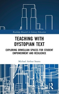 Enlarge image Cover: Teaching with Dystopian Text - Routledge