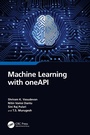Cover: Machine Learning with oneAPI - CRC Press