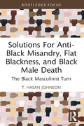 Cover: Solutions For Anti-Black Misandry, Flat Blackness, and Black Male Death - Routledge