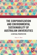 Cover: The Corporatization and Environmental Sustainability of Australian Universities - Routledge