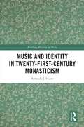 Cover: Music and Identity in Twenty-First-Century Monasticism - Routledge