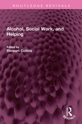 Cover: Alcohol, Social Work, and Helping - Routledge