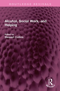 Enlarge image Cover: Alcohol, Social Work, and Helping - Routledge