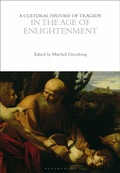 Cover: A Cultural History of Tragedy in the Age of Enlightenment - Bloomsbury Academic