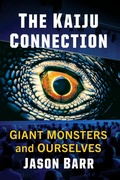 Cover: The Kaiju Connection - McFarland & Co Inc