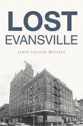 Cover: Lost Evansville - History Press