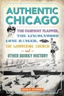 Cover: Authentic Chicago - History Press