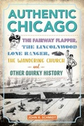 Cover: Authentic Chicago - History Press
