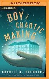 Enlarge image Cover: Boy of Chaotic Making - Brilliance Audio