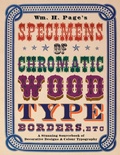 Cover: Wm. H. Page's Specimens of Chromatic Wood Type, Borders, Etc. - Read Books Ltd.