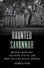 Cover: Haunted Savannah - Globe Pequot Press