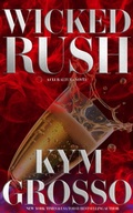 Cover: Wicked Rush (Club Altura Romance, #2) - Kym Grosso