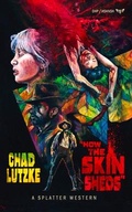 Cover: How the Skin Sheds - Death's Head Press