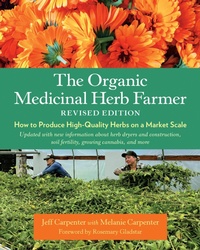 Abbildung von: The Organic Medicinal Herb Farmer, Revised Edition - Rizzoli