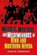 Cover: Murders, Mysteries and Misdemeanors: Reno and Northern Nevada - America Through Time