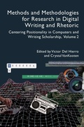Cover: Methods and Methodologies for Research in Digital Writing and Rhetoric, Volume 2 - University Press of Colorado