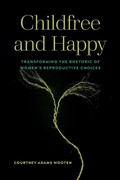 Cover: Childfree and Happy - University Press of Colorado