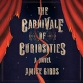 Cover: The Carnivale of Curiosities - Grand Central Publishing
