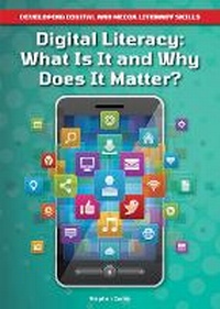 Enlarge image Cover: Digital Literacy: What Is It and Why Does It Matter? - Referencepoint Press