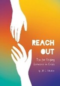 Cover: Reach Out: Tips for Helping Someone in Crisis - Referencepoint