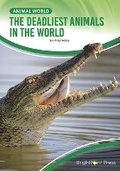 Cover: The Deadliest Animals in the World - Brightpoint Press