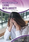 Cover: Living with Anxiety - Brightpoint Press