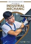 Cover: Become an Industrial Mechanic - Brightpoint Press