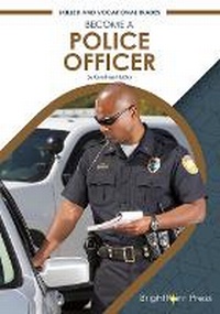 Enlarge image Cover: Become a Police Officer - Brightpoint Press