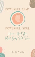 Cover: Powerful Mind Powerful Soul - Gatekeeper Press