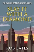 Cover: Slay It With a Diamond - Camel Press