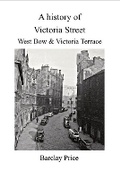 Cover: A History of Victoria Street, West Bow & Victoria Terrace - Barclay Price