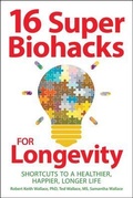 Cover: 16 Super Biohacks for Longevity - Dharma Publications