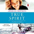 Cover: True Spirit - SIMON & SCHUSTER AUDIO