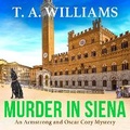 Cover: Murder in Siena - Boldwood Books Ltd