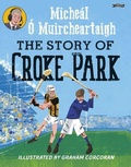 Cover: The Story of Croke Park - O'Brien Press Ltd
