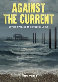 Enlarge image Cover: Against the Current - The Choir Press