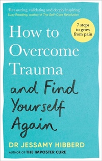 Enlarge image Cover: How to Overcome Trauma and Find Yourself Again - Aster